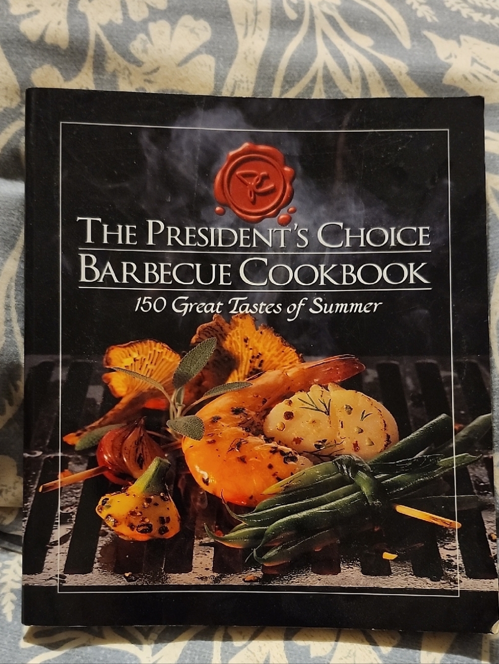 The President's Choice Barbecue Cookbook